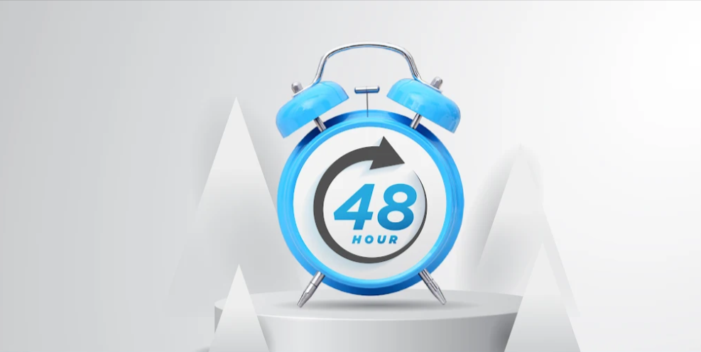 48 Hour Turnaround
